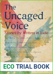 The Uncaged Voice: Stories by Writers in Exile