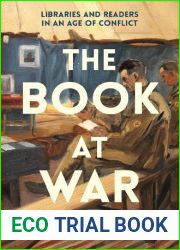 The Book at War: Libraries and Readers in an Age of Conflict