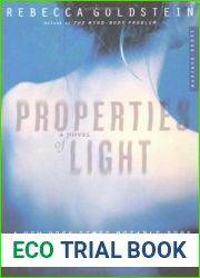 Properties of Light: A Novel of Love, Betrayal, and Quantum Physics