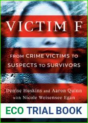 Victim F: From Crime Victims to Suspects to Survivors