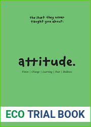 Attitude: Vision, Change, Learning, Fear and Boldness (The Sh*t They Never Taught You)