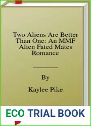 Two Aliens Are Better Than One: An MMF Alien Fated Mates Romance