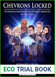 Chevrons Locked: The Unofficial Unauthorized Oral History of Stargate SG-1