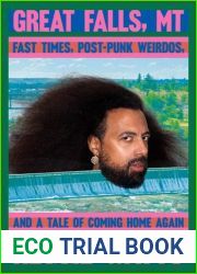 Great Falls, MT: Fast Times, Post-Punk Weirdos, and a Tale of Coming Home Again