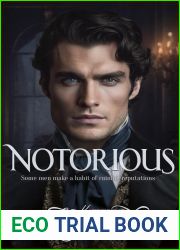Notorious: Steamy Historical Romance Novel, A Rake Regency Romance Book 1 - Corrupting The Innocent
