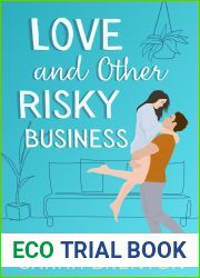 Love and Other Risky Business (Over The Top Love. #1)