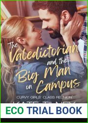 The Valedictorian and the Big Man on Campus: An Enemies to Lovers Steamy RomCom (Curvy Girls| Class Reunion Book 1)