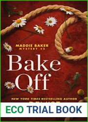 Bake Off (Maddie Baker Mystery, #2)