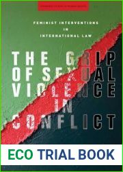 The Grip of Sexual Violence in Conflict: Feminist Interventions in International Law (Stanford Studies in Human Rights)