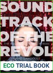 Soundtrack of the Revolution: The Politics of Music in Iran (Stanford Studies in Middle Eastern and Islamic Societies and Cultures)