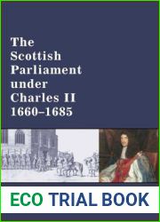 The Scottish Parliament under Charles II, 1660 - 1685