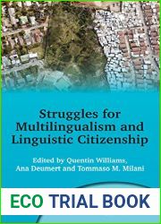 Struggles for Multilingualism and Linguistic Citizenship (Multilingual Matters, 173)