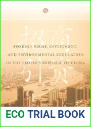 Foreign Firms, Investment, and Environmental Regulation in the People|s Republic of China