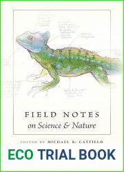 Field Notes on Science and Nature