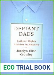 Defiant Dads: Fathers| Rights Activists in America