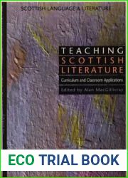 Teaching Scottish Literature: Curriculum and Classroom Applications (Scottish Language and Literature Volume 3)