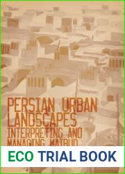 Persian Historic Urban Landscapes: Interpreting and Managing Maibud over 6000 Years