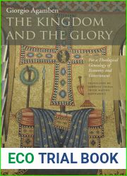 The Kingdom and the Glory: For a Theological Genealogy of Economy and Government (Meridian: Crossing Aesthetics)