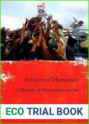 Empire of Humanity: A History of Humanitarianism