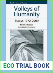 Volleys of Humanity: Essays 1972-2009 (The Frontiers of Theory)