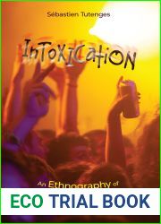 Intoxication: An Ethnography of Effervescent Revelry