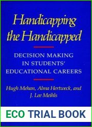 Handicapping the Handicapped: Decision Making in Students| Educational Careers