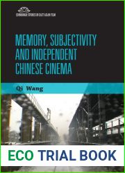 Memory, Subjectivity and Independent Chinese Cinema (Edinburgh Studies in East Asian Film)