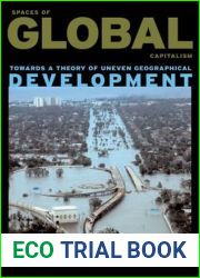 Spaces of Global Capitalism: A Theory of Uneven Geographical Development