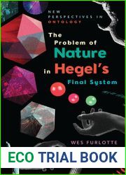The Problem of Nature in Hegel|s Final System (New Perspectives in Ontology)