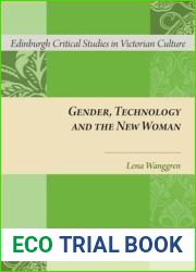 Gender, Technology and the New Woman (Edinburgh Critical Studies in Victorian Culture)