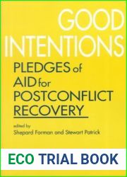 Good Intentions: Pledges of Aid for Postconflict Recovery (Center on International Cooperation Studies in Multilateralism)