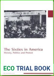 The Sixties in America: History, Politics, and Protest
