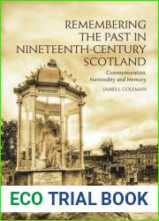 Remembering the Past in Nineteenth-Century Scotland
