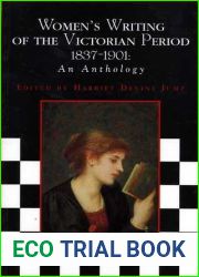 Women|s Writing of the Victorian Period 1837 1901: An Anthology