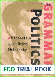 The Grammar of Politics: Wittgenstein and Political Philosophy
