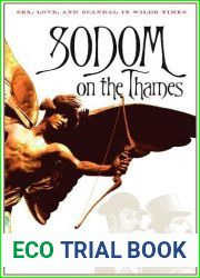 Sodom on the Thames: Sex, Love, and Scandal in Wilde Times by Morris B. Kaplan (2012-01-06)