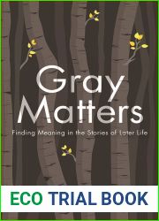 Gray Matters: Finding Meaning in the Stories of Later Life