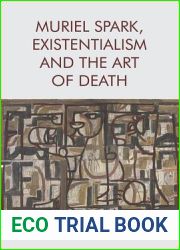 Muriel Spark, Existentialism and The Art of Death