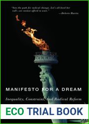 Manifesto for a Dream: Inequality, Constraint, and Radical Reform (Inequalities)