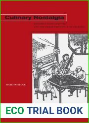 Culinary Nostalgia: Regional Food Culture and the Urban Experience in Shanghai