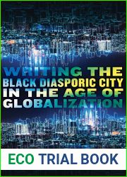 Writing the Black Diasporic City in the Age of Globalization
