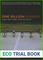 One Billion Hungry: Can We Feed the World?