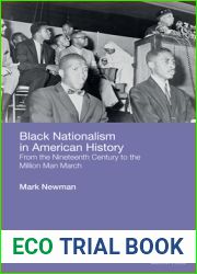 Black Nationalism in American History: From the Nineteenth Century to the Million Man March (Critical Insights in American Studies)