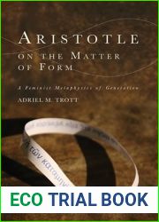 Aristotle on the Matter of Form: ? Feminist Metaphysics of Generation (Cycles)