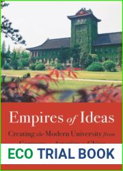 Empires of Ideas: Creating the Modern University from Germany to America to China