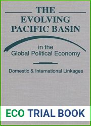 The Evolving Pacific Basin in the Global Political Economy
