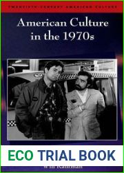 American Culture in the 1970s (Twentieth-Century American Culture)