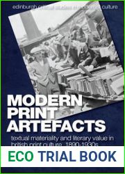 Modern Print Artefacts: Textual Materiality and Literary Value in British Print Culture, 1890-1930s (Edinburgh Critical Studies in Modernist Culture)