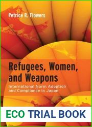 Refugees, Women, and Weapons: International Norm Adoption and Compliance in Japan