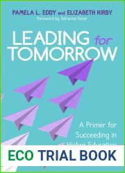 Leading for Tomorrow: A Primer for Succeeding in Higher Education Leadership